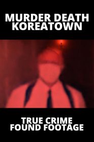 Murder Death Koreatown (2020) Hindi Dubbed