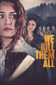 We Kill Them All (2025) Unofficial Hindi Dubbed