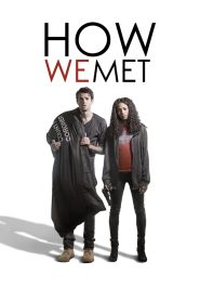 How We Met (2016) Hindi Dubbed