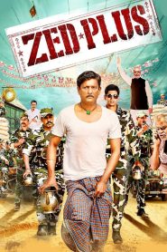 Zed Plus (2014) Hindi HD