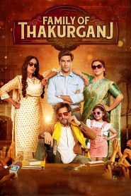 Family of Thakurganj (2019) Hindi HD