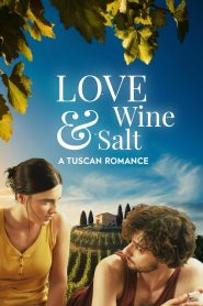 Love Wine and Salt A Tuscan Romance (2024) Unofficial Hindi Dubbed