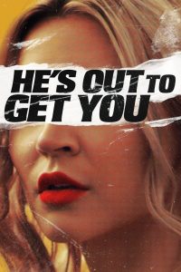 He’s Out to Get You (2019) Hindi Dubbed
