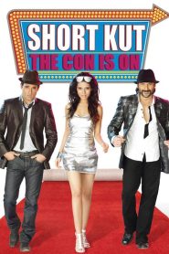 Shortkut – The Con Is On (2009) Hindi HD