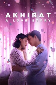 Akhirat: A Love Story (2021) Unofficial Hindi Dubbed
