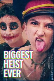 Biggest Heist Ever (2024) Hindi Dubbed Netflix