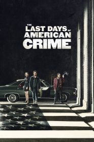 The Last Days of American Crime (2020) Netflix Movie English