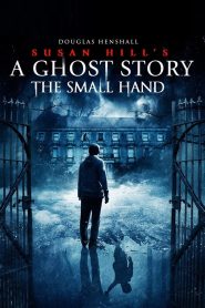 Susan Hill’s Ghost Story (the small Hand) (2019) Hindi Dubbed