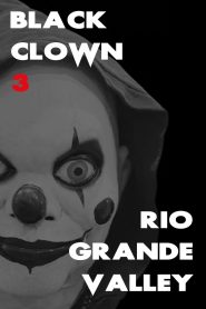 Black Clown 3: Rio Grande Valley (2025) Unofficial Hindi Dubbed